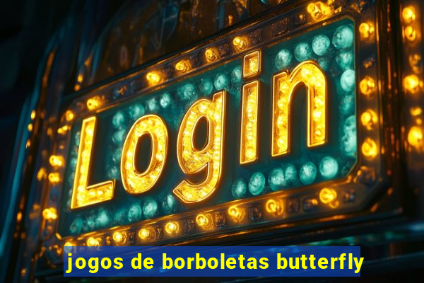 jogos de borboletas butterfly